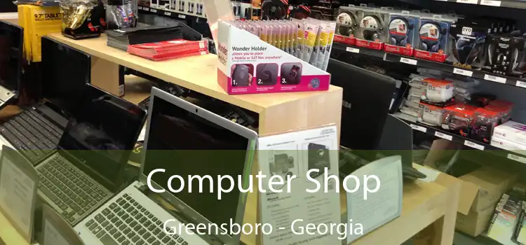 Computer Shop Greensboro - Georgia